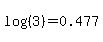 log%28%283%29%29+=+0.477