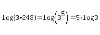 log%28%283%2A243%29%29=log%28%283%5E5%29%29=5%2Alog%283%29