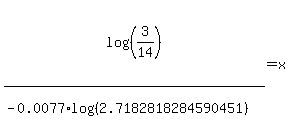 log%28%283%2F14%29%29%2F%28-0.0077%2Alog%28%282.7182818284590451%29%29%29+=+x