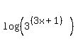 log%28%283%5E%28%283x%2B1%29%29%29%29