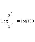 log%28%283%5E4%29%2F%283%5Ex%29%29=log100