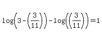 log%28%283-%283%2F11%29%29%29-log%28%28%283%2F11%29%29%29+=+1+