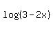 log%28%283-2x%29%29
