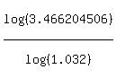 log%28%283.466204506%29%29%2Flog%28%281.032%29%29