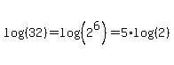 log%28%2832%29%29=log%28%282%5E6%29%29=5%2Alog%28%282%29%29