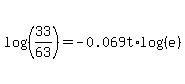 log%28%2833%2F63%29%29+=+-0.069t%2Alog%28%28e%29%29