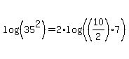 log%28%2835%5E2%29%29+=+2%2Alog%28%28%2810%2F2%29%2A7%29%29