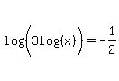 log%28%283log%28%28+x%29%29%29%29+=+-1%2F2