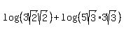 log%28%283sqrt%282%29sqrt%282%29%29%29%2B+log%28%285sqrt%283%29+%2A3sqrt%283%29%29%29