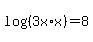 log%28%283x%2Ax%29%29+=+8