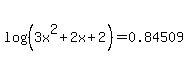 log%28%283x%5E2+%2B2x+%2B+2%29%29+=+0.84509