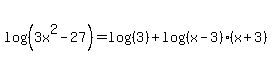 log%28%283x%5E2-27%29%29=log%28%283%29%29%2Blog%28%28x-3%29%28x%2B3%29%29