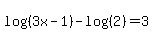 log%28%283x-1%29%29-log%28%282%29%29=3
