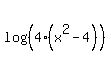 log%28%284%28x%5E2-4%29%29%29