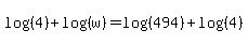 log%28%284%29%29%2Blog%28%28w%29%29=log%28%28494%29%29%2Blog%28%284%29%29