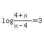 log%28%284%2Bx%29%2F%28x-4%29%29+=+3