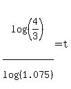 log%28%284%2F3%29%29%2Flog%28%281.075%29%29+=+t