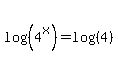 log%28%284%5Ex%29%29+=+log%28%284%29%29