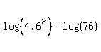 log%28%284.6%5Ex%29%29+=+log%28%2876%29%29
