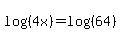 log%28%284x%29%29=log%28%2864%29%29