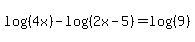 log%28%284x%29%29-log%28%282x-5%29%29=log%28%289%29%29