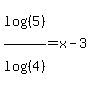 log%28%285%29%29%2Flog%28%284%29%29+=+x-3