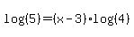 log%28%285%29%29+=+%28x-3%29log%28%284%29%29
