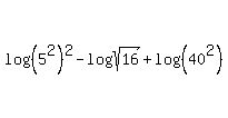 log%28%285%5E2%29%5E2%29-log%28sqrt%2816%29%29%2Blog%28%2840%5E2%29%29