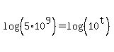 log%28%285+%2A+10%5E9%29%29=+log%28%2810%5Et%29%29