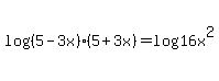 log%28%285-3x%29%2A%285%2B3x%29%29+=+log%2816x%5E2%29
