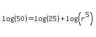 log%28%2850%29%29=log%28%2825%29%29%2Blog%28%28r%5E5%29%29
