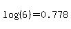 log%28%286%29%29+=+0.778