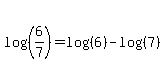 log%28%286%2F7%29%29=log%28%286%29%29-log%28%287%29%29