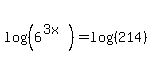 log%28%286%5E%283x%29%29%29+=+log%28%28214%29%29