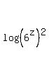 log%28%286%5Ez%29%5E2%29