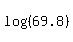 log%28%2869.8%29%29