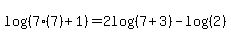 log%28%287%287%29+%2B+1%29%29+=+2log%28%287%2B3%29%29-log%28%282%29%29