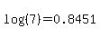 log%28%287%29%29+=+0.8451