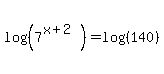 log%28%287%5E%28x%2B2%29%29%29+=+log%28%28140%29%29