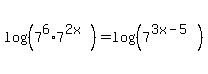 log%28%287%5E6%2A7%5E%282x%29%29%29=log%28%287%5E%283x-5%29%29%29