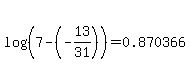 log%28%287-%28-13%2F31%29%29%29=0.870366