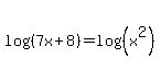 log%28%287x%2B8%29%29+=+log%28%28x%5E2%29%29