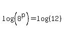 log%28%288%5Ep%29%29+=+log%28%2812%29%29