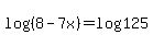 log%28%288-7x%29%29=log%28125%29