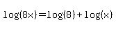 log%28%288x%29%29+=+log%28%288%29%29+%2B+log%28%28x%29%29