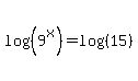 log%28%289%5Ex%29%29+=+log%28%2815%29%29