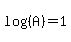 log%28%28A%29%29=1