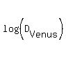 log%28%28D%5BVenus%5D%29%29