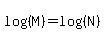 log%28%28M%29%29+=+log%28%28N%29%29