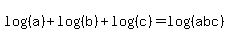 log%28%28a%29%29%2Blog%28%28b%29%29%2Blog%28%28c%29%29=log%28%28abc%29%29